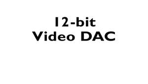Procesamiento de video de 12 bits/108 MHz para imágenes nítidas y naturales Procesamiento de video de 12 bits/108 MHz para imágenes nítidas y naturales