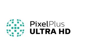 Pixel Plus Ultra HD: discover Ultra HD Picture Quality