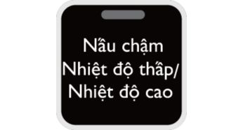 Nấu chậm ở nhiệt độ cao và thấp đến 12 giờ