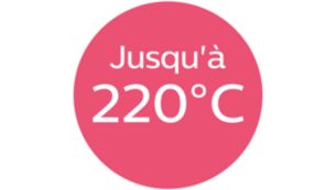 Température jusqu'à 220 °C pour des résultats impeccables