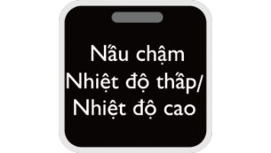 Nấu chậm ở nhiệt độ cao và thấp đến 12 giờ