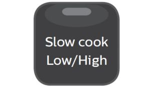 Slow cook with high & low temperature up to 12 hours